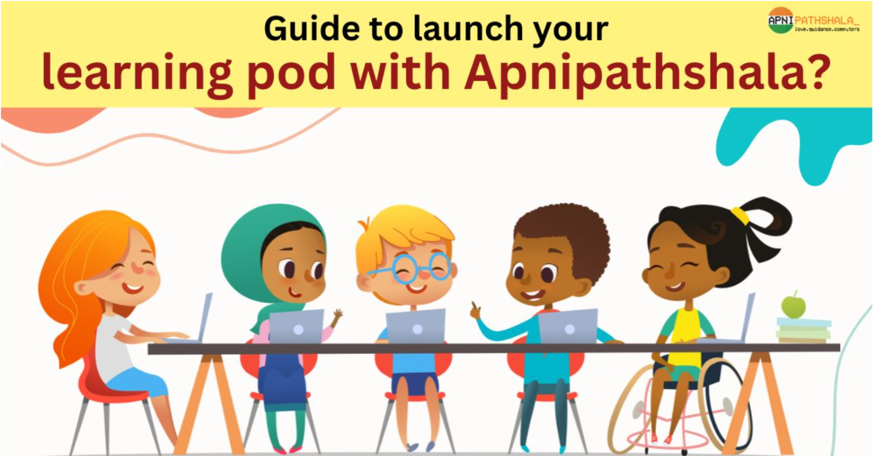 A Guide to Launch Your Learning Pod with Apnipathshala