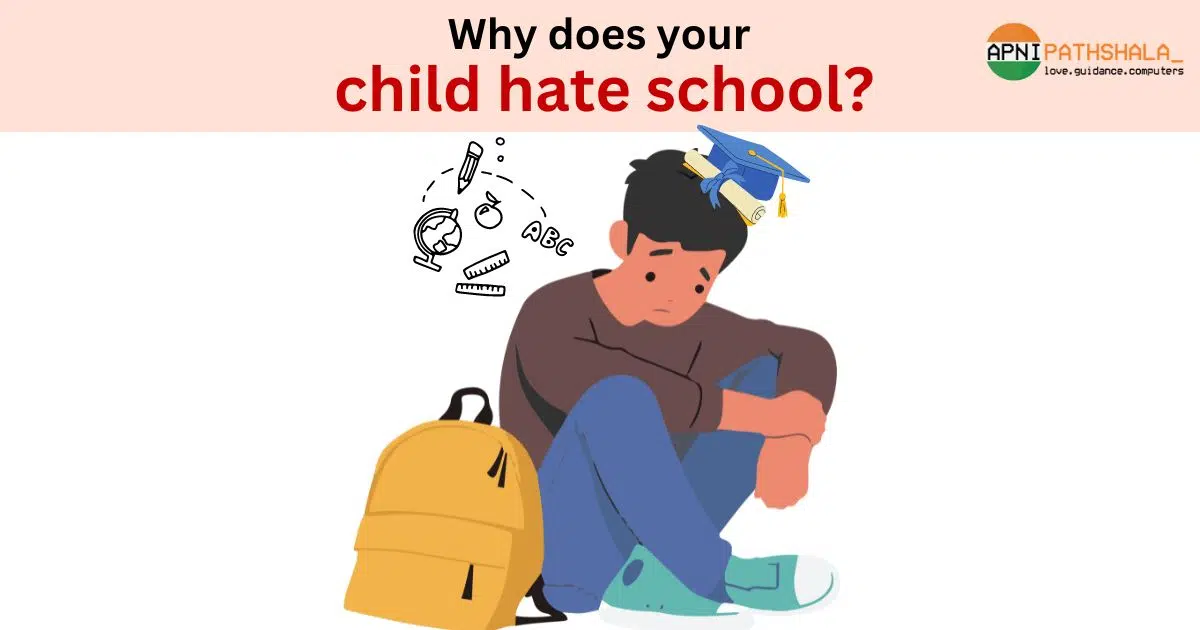 Why does your Child hate school?